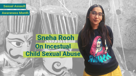 Sex Sneha - Am I allowed to feel sad or sorry?'- Navigating deeper questions as a  survivor of Incestual Child Sexual Abuse | Aarambh India